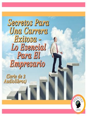 cover image of Secretos Para Una Carrera Exitosa--Lo Esencial Para El Empresario (Serie de 2 Audiolibros)